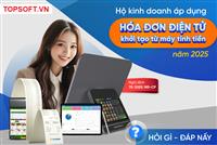Từ 01/06/2025: Đối tượng nào bắt buộc sử dụng hóa đơn điện tử khởi tạo từ máy tính tiền?